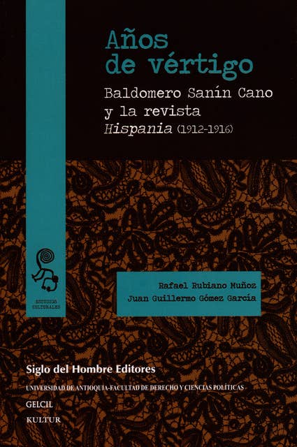 Años de vértigo: Baldomero Sanín Cano y la revista Hispania (1912-1916)