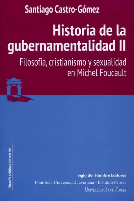 Historia de la gubernamentalidad II: Filosofía, cristianismo y sexualidad en Michel Foucault