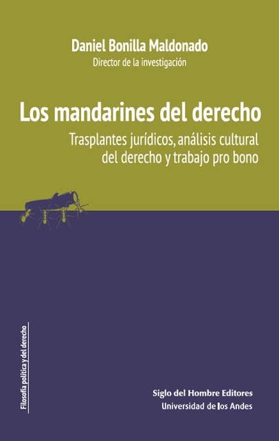 Los mandarines del derecho: Trasplantes jurídicos, análisis cultural del derecho y trabajo pro bono