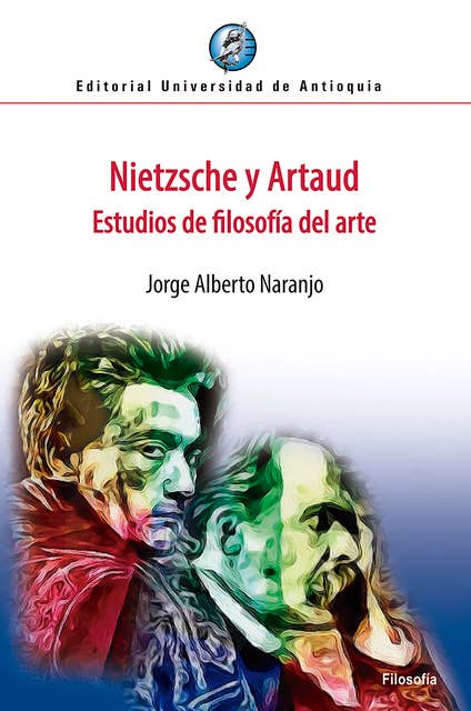 Nietzsche y Artaud: Estudios de filosofía del arte