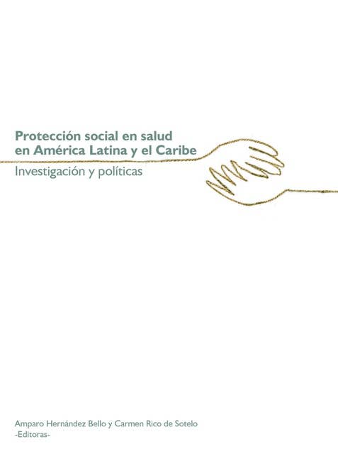 Protección social en salud en América Latina y el Caribe: Investigación y políticas