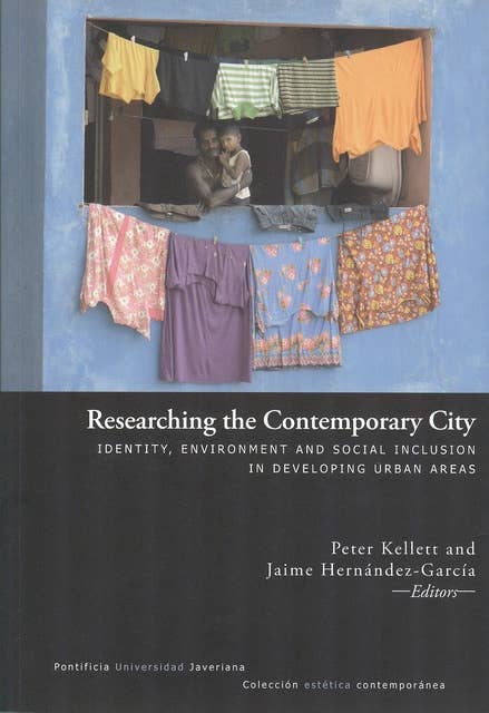 Researching the contemporary city: Identity, environment and social inclusion in developing urban areas