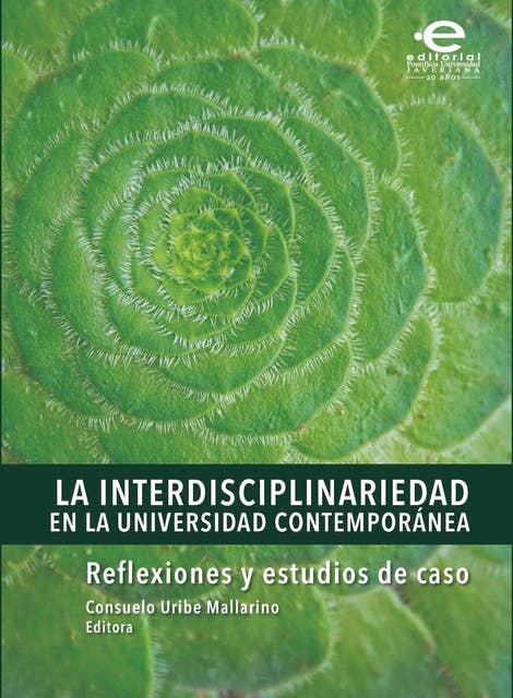 La interdisciplinariedad en la universidad contemporánea: Reflexiones y estudios de caso