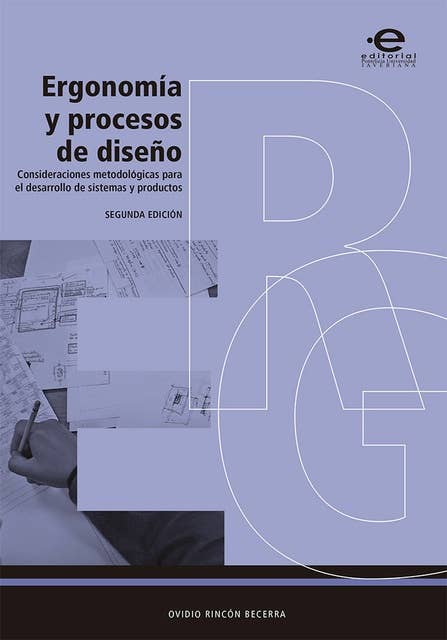 Ergonomía y procesos de diseño: Consideraciones metodológicas para el desarrollo de sistemas y productos