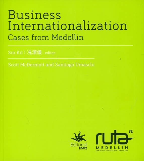 Business Internationalization: Cases from Medellin
