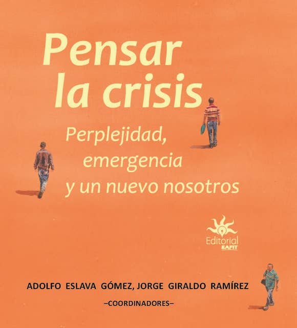 Pensar la crisis: perplejidad, emergencia y un nuevo nosotros
