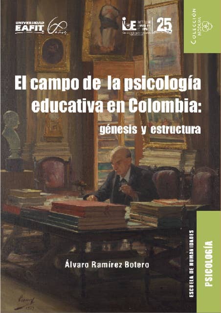 El campo de la psicología educativa en Colombia: génesis y estructura