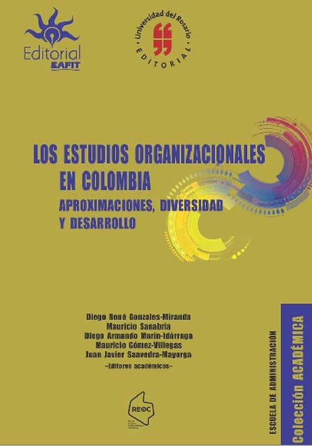 Los estudios organizacionales en Colombia: Aproximaciones,diversas y desarrollo