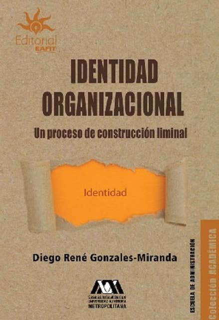 Identidad Organizacional: Un proceso de construcción liminal