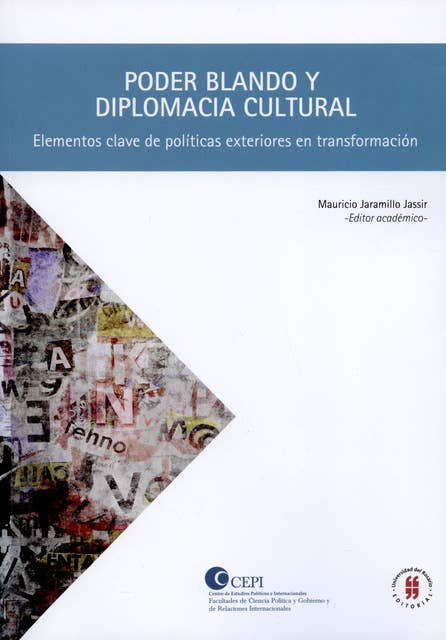 Poder blando y diplomacia cultural: Elementos claves de políticas exteriores en transformaciones