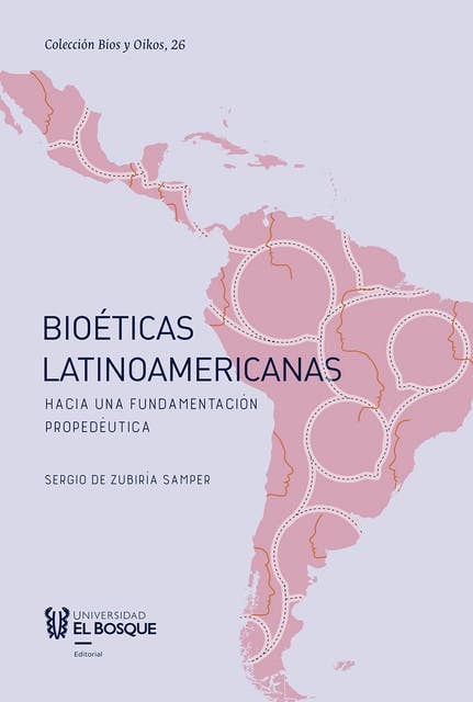 Bioéticas latinoamericanas.: Hacia una fundamentación propedéutica