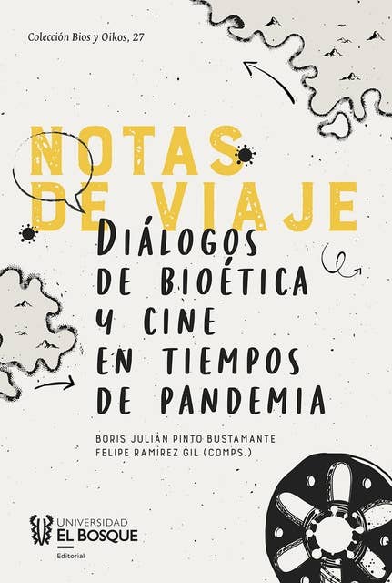 Notas de viaje: Diálogos de bioética y cine en tiempos de pandemia