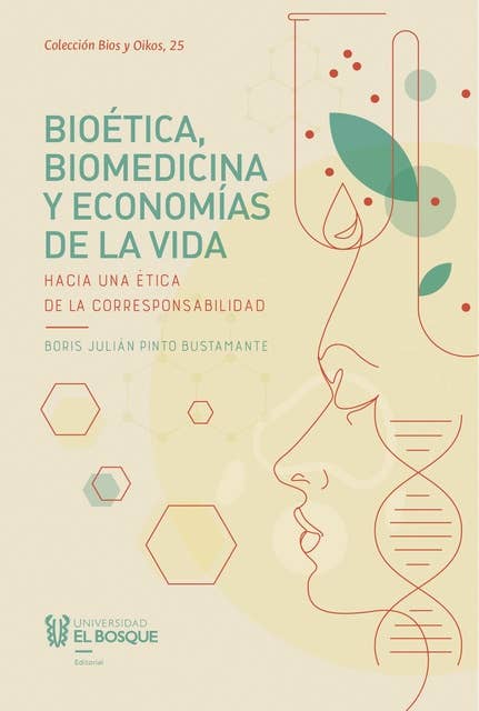 Bioética, biomedicina y economías de la vida: Hacia una ética de la corresponsabilidad