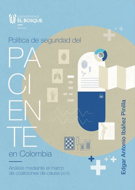 Política de seguridad del paciente en Colombia: Análisis mediante el marco de coaliciones de causa (ACF)