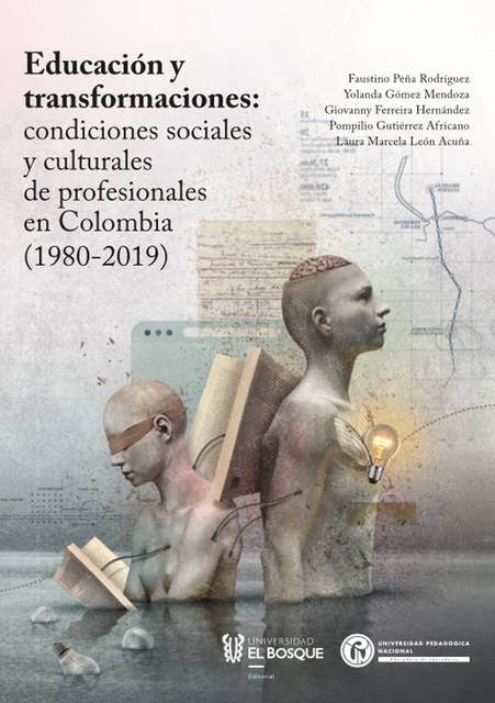 Educación y transformaciones: condiciones sociales y culturales de profesionales en Colombia (1980-2019)