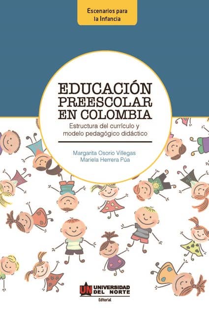 Educación Preescolar en Colombia: Estructura del currículo y módelo pedagógico - didáctico