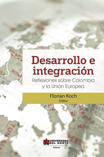 Desarrollo e integración: Reflexiones sobre Colombia y la Unión Europea