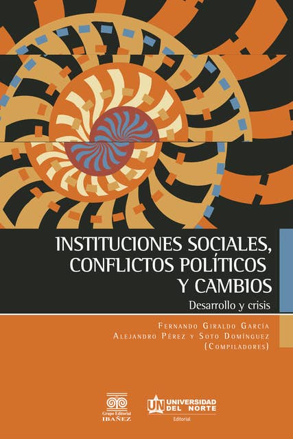 Instituciones sociales, conflictos políticos y cambios: Desarrollo y crisis