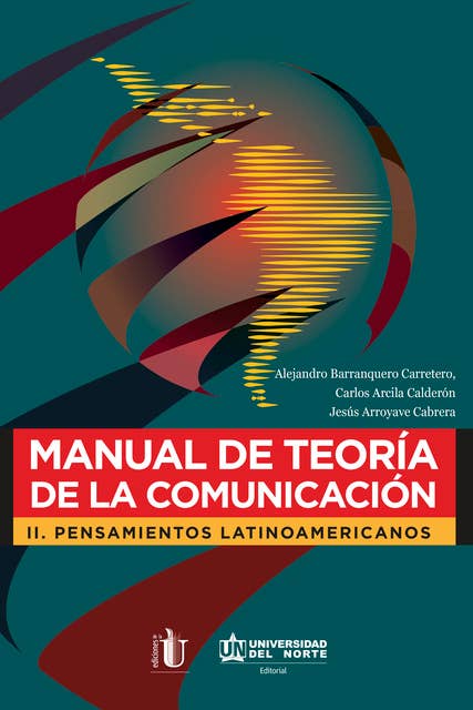 Manual de teoría de la comunicación II: Pensamientos latinoamericanos