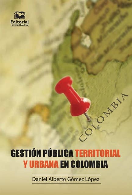 Gestión pública territorial y urbana en Colombia: Con ejercicios parcialmente resueltos