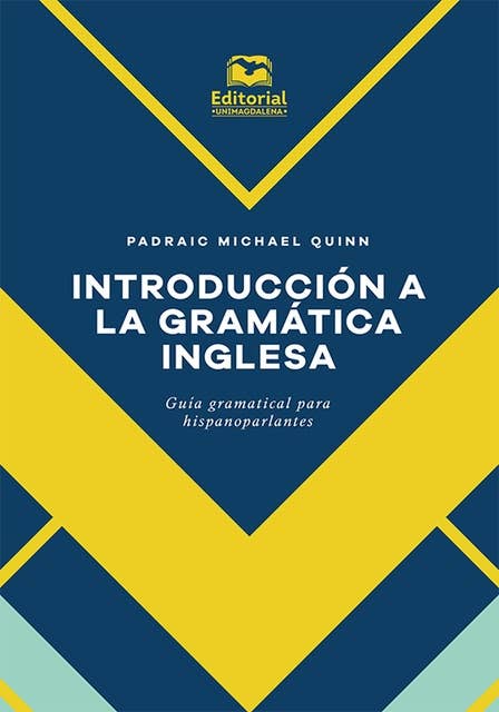 Introducción a la gramática inglesa: Guía gramatical para hispanoparlantes