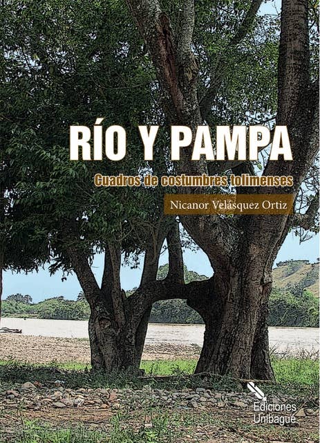 Río y pampa: Cuadro de costumbres tolimenses