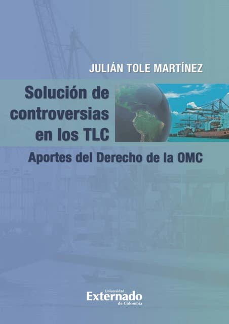 Solución de controversias en los TLC.: Aportes del Derecho de la OMC