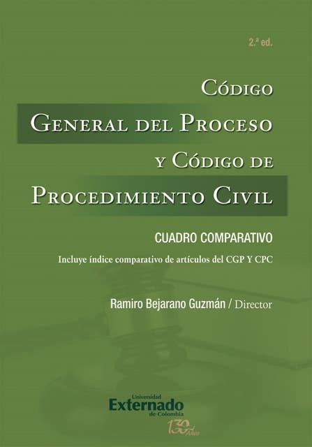 Código General del Proceso y Código de Procedimiento Civil: 2 Edición