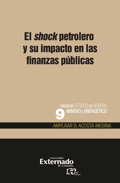 El shock petrolero y su impacto en las finanzas públicas