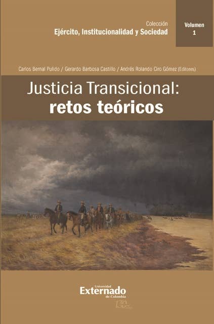 Justicia Transicional: retos teóricos: Volumen I