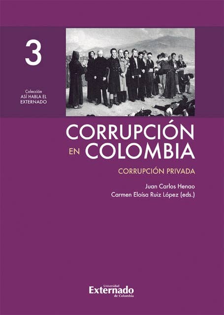 Corrupción en Colombia - Tomo III: Corrupción Privada