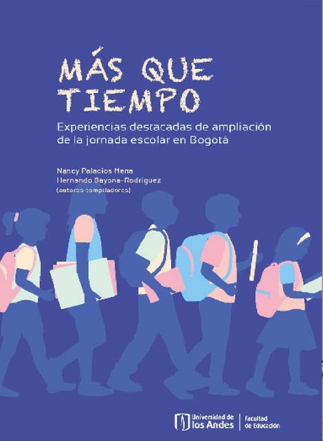 Más que tiempo: Experiencias destacadas de ampliación de la jornada escolar en Bogotá