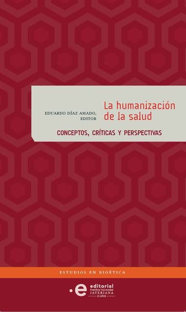 La humanización de la salud: Conceptos, críticas y perspectivas