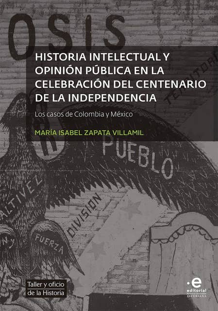Historia intelectual y opinión pública en la celebración del bicentenario de la independencia: Los casos de Colombia y México