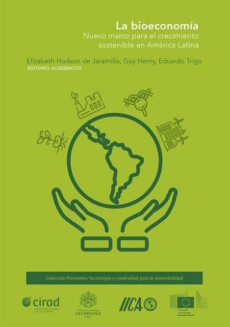 La bioeconomía: Nuevo marco para el crecimiento sostenible en América Latina
