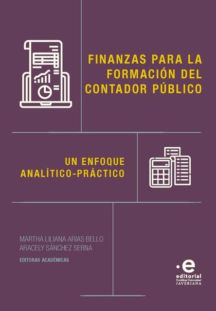 Finanzas para la formación del contador público: Un enfoque analítico-práctico