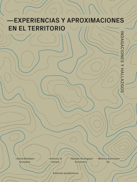 Experiencias y aproximaciones en el territorio: Indagaciones y hallazgos