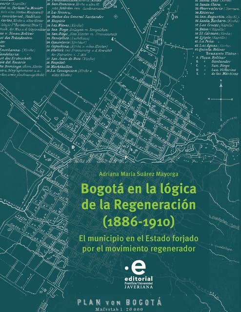 Bogotá en la lógica de la Regeneración, 1886-1910: El municipio en el estado