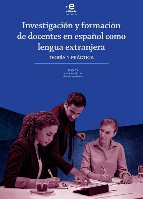 Investigación y formación de docentes en español como lengua extranjera: Teoría y práctica