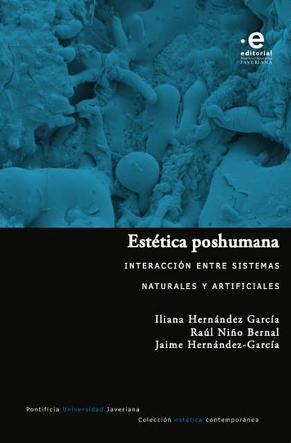 Estética poshumana: Interacción entre sistemas naturales y artificiales
