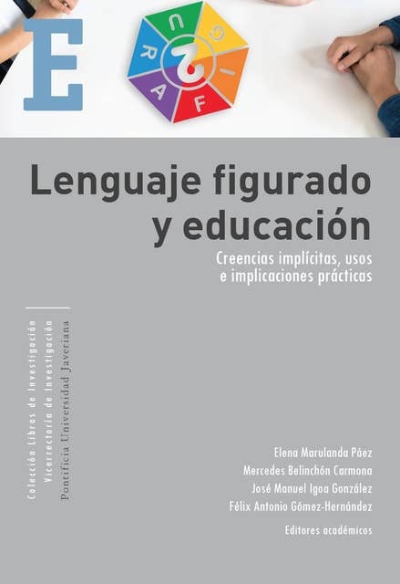Lenguaje figurado y educación: Creencias implícitas, usos e implicaciones prácticas