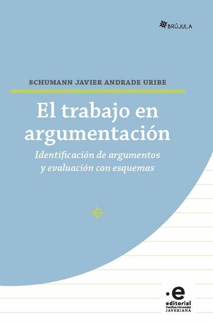 El trabajo en argumentación: Identificación de argumentos y evaluación con esquemas
