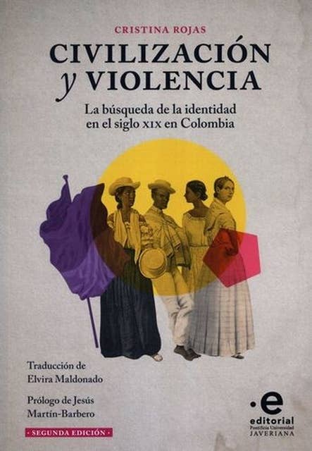 Civilización y violencia: La búsqueda de la identidad en el siglo XIX en Colombia