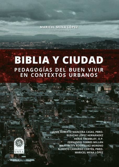Biblia y ciudad: pedagogía del buen vivir en contextos urbanos