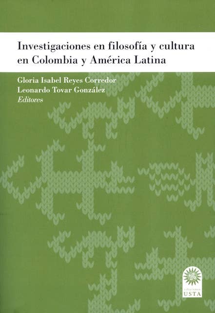 Investigaciones en filosofía y cultura en Colombia y América Latina