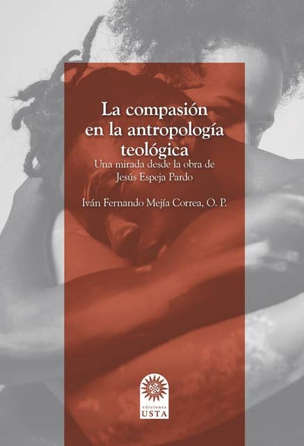La compasión en la antropología teológica.: Una lectura desde la obra de Jesús Espeja Pardo