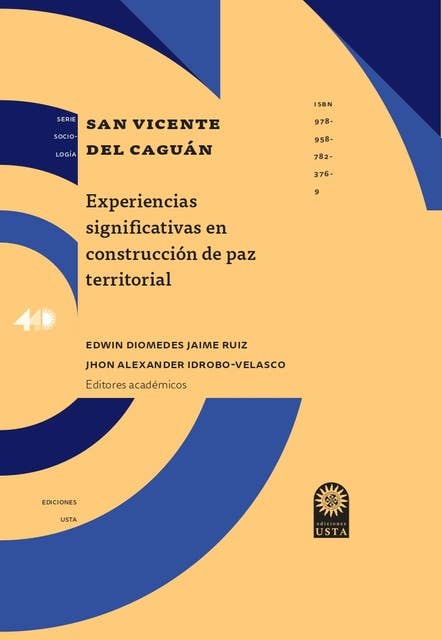 San Vicente del Caguán:: experiencias significativas en construcción de paz territorial