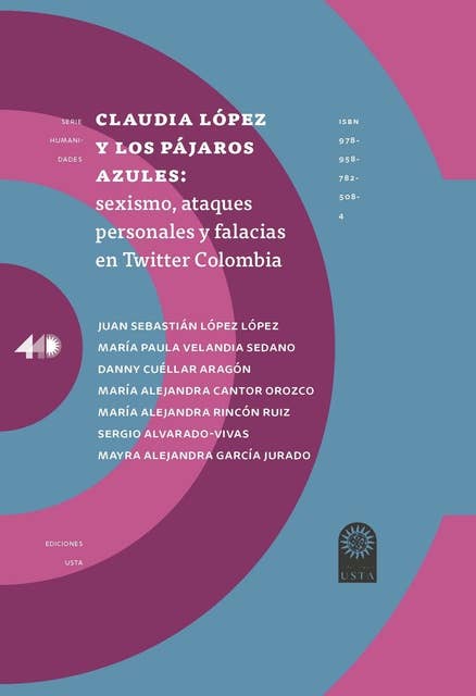 Claudia López y los pájaros azules:: sexismo, ataques personales y falacias en Twitter Colombia.