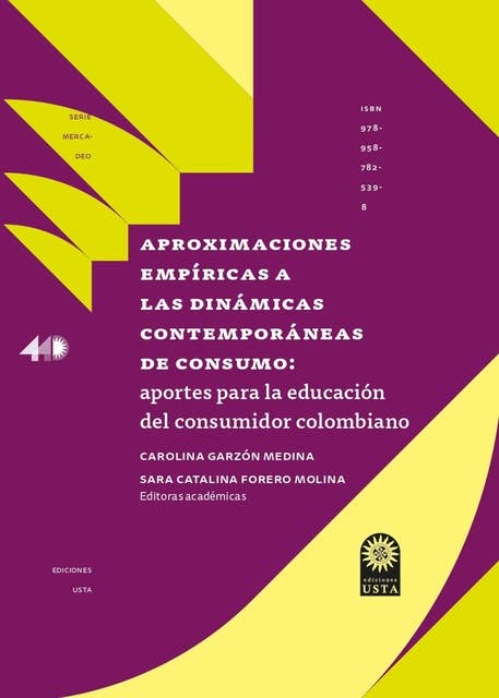 Aproximaciones empíricas a las dinámicas contemporáneas de consumo:: aportes para la educación del consumidor colombiano