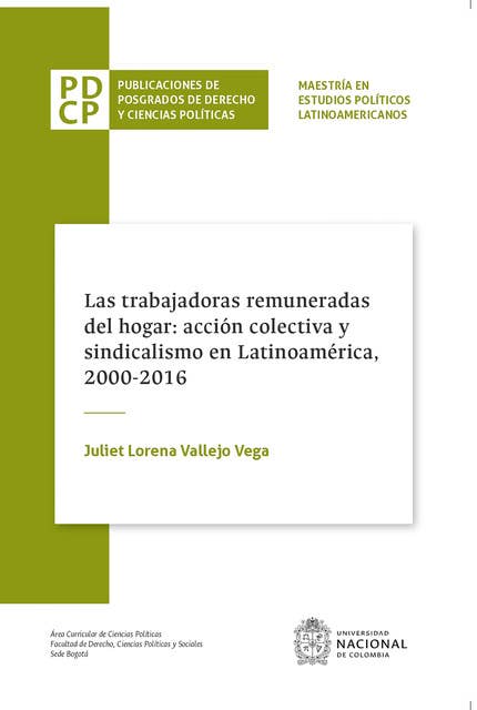 Las trabajadoras remuneradas del hogar: acción colectiva y sindicalismo en Latinoamérica, 2000-2016